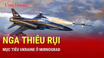 Chiến sự Nga - Ukraine chiều 22/8: Nga phá mục tiêu Ukraine ở Mirnograd