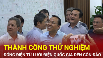 Thành công thử nghiệm đóng điện từ lưới điện quốc gia đến Côn Đảo