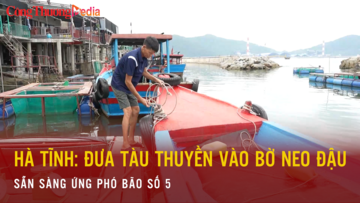 Hà Tĩnh: Đưa tàu thuyền vào bờ neo đậu, sẵn sàng ứng phó bão số 5