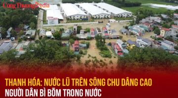 Thanh Hóa: Lũ trên sông Chu dâng cao, người dân bì bõm trong nước