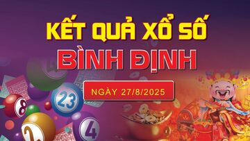 XSBDI 28/8 trực tiếp kết quả xổ số Bình Định hôm nay 28/8/2025