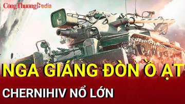 Chiến sự Nga-Ukraine sáng 29/8: Nga giáng đòn ồ ạt, Chernihiv nổ lớn