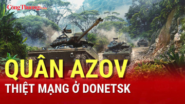 Chiến sự Nga - Ukraine chiều 30/8: Quân Azov thiệt mạng ở Donetsk