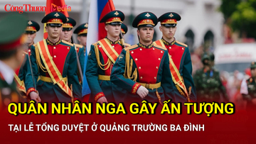 Quân đội Nga gây ấn tượng tại lễ tổng duyệt ở Quảng trường Ba Đình