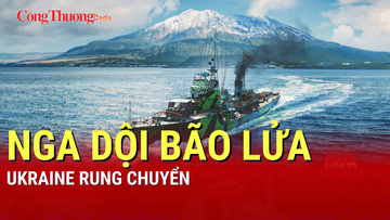 Chiến sự Nga-Ukraine chiều 31/8: Nga dội bão lửa, Ukraine rung chuyển