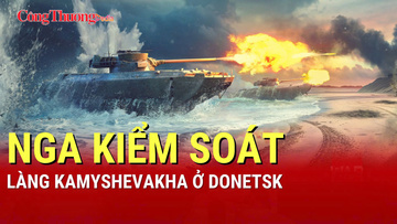 Chiến sự Nga-Ukraine chiều 31/8: Nga kiểm soát làng Kamyshevakha