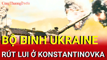 Chiến sự Nga-Ukraine sáng 8/9: Quân Ukraine rút lui ở Konstantinovka