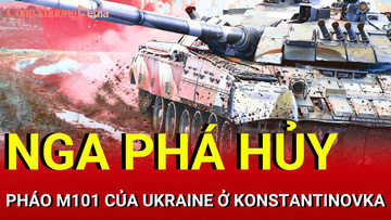 Chiến sự Nga-Ukraine chiều 9/9: Nga phá hủy pháo M101 của Ukraine