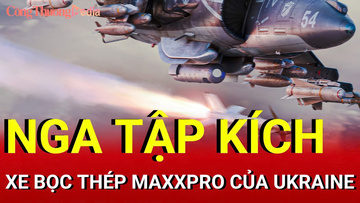 Chiến sự Nga-Ukraine chiều 10/9: Nga tập kích xe bọc thép của Kiev