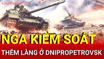 Chiến sự Nga-Ukraine sáng 13/9: Nga kiểm soát căn cứ ở Dnipropetrovsk