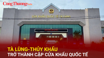 Tà Lùng - Thủy Khẩu trở thành cặp cửa khẩu quốc tế