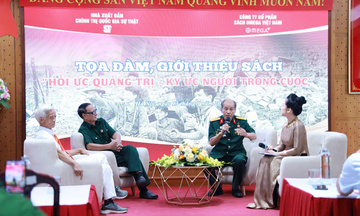 ‘Hồi ức Quảng Trị - Ký ức người trong cuộc’: Một thời hoa lửa