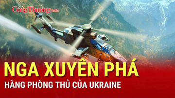 Chiến sự Nga-Ukraine chiều 14/9: Nga phá hủy hàng phòng thủ của Kiev