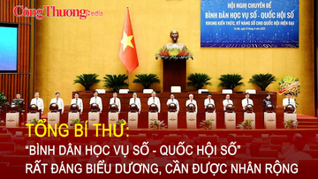Tổng Bí thư: ‘Bình dân học vụ số - Quốc hội số’ rất đáng biểu dương