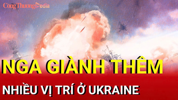 Chiến sự Nga-Ukraine chiều 15/9: Nga giành nhiều căn cứ ở Ukraine