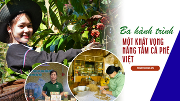 Longform | Ba hành trình, một khát vọng nâng tầm cà phê Việt