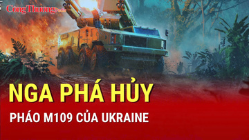 Chiến sự Nga - Ukraine chiều 18/9: Nga phá hủy pháo M109 của Ukraine