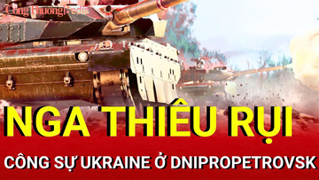 Chiến sự Nga-Ukraine chiều 19/9: Nga thiêu rụi công sự Ukraine