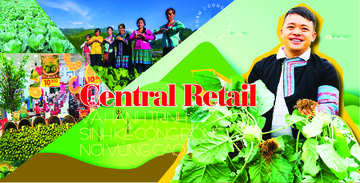 Longform | Central Retail và hành trình “Sinh kế cộng đồng” vùng cao