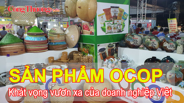 Sản phẩm OCOP: Khát vọng vươn xa của doanh nghiệp Việt