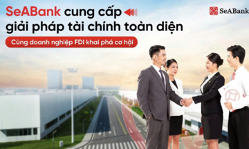 SeABank đồng hành doanh nghiệp FDI với giải pháp tài chính toàn diện