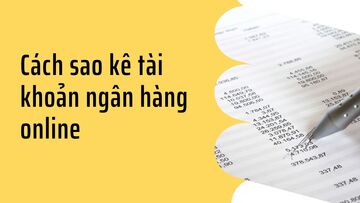Cách sao kê tài khoản ngân hàng online