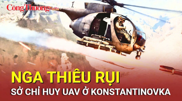 Chiến sự Nga-Ukraine tối 24/9: Nga thiêu rụi sở chỉ huy UAV Ukraine