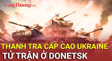 Chiến sự Nga-Ukraine tối 25/9: Thanh tra cấp cao Ukraine tử trận ở Donetsk