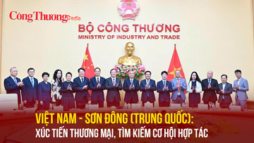 Việt Nam - Sơn Đông (Trung Quốc) đẩy mạnh xúc tiến thương mại