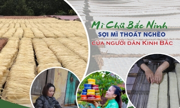Longform Mì Chũ Bắc Ninh: Sợi mì thoát nghèo của người dân Kinh Bắc