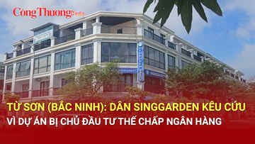 Cư dân Singgarden kêu cứu vì dự án bị chủ đầu tư thế chấp ngân hàng
