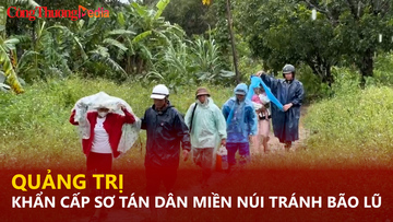Khẩn cấp sơ tán người dân miền núi Quảng Trị tránh bão, lũ