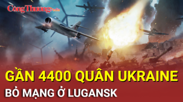 Chiến sự Nga-Ukraine tối 29/9:Gần 4400 quân Ukraine bỏ mạng ở Lugansk
