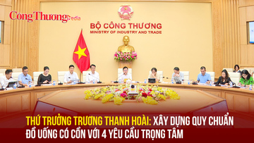 Thứ trưởng Trương Thanh Hoài: Xây dựng quy chuẩn đồ uống có cồn với 4 yêu cầu trọng tâm