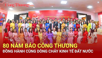 Báo Công Thương: 80 năm đồng hành cùng dòng chảy kinh tế đất nước