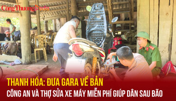 Thanh Hóa: Công an và thợ sửa xe máy, điện lạnh miễn phí giúp dân sau bão