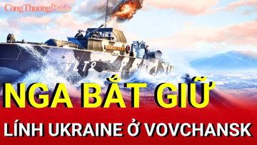 Chiến sự Nga-Ukraine sáng 6/10: Nga bắt lính Ukraine ở Vovchansk   