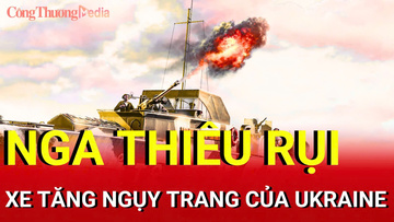 Chiến sự Nga-Ukraine sáng 7/10: Nga thiêu rụi xe tăng của Ukraine