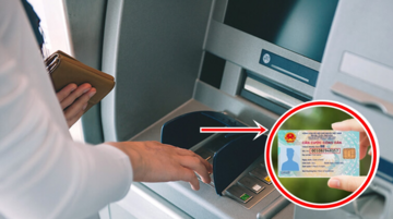 5 bước rút tiền bằng thẻ căn cước công dân gắn chip tại cây ATM
