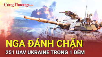 Chiến sự Nga-Ukraine tối 6/10: Nga đánh chặn 251 UAV Ukraine