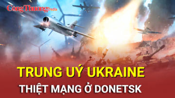 Chiến sự Nga-Ukraine tối 7/10: Trung uý Ukraine thiệt mạng ở Donetsk