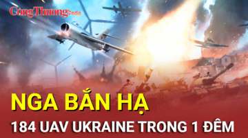 Chiến sự Nga-Ukraine tối 7/10: Nga bắn hạ 184 UAV Ukraine