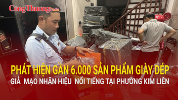 Phát hiện gần 6000 sản phẩm giày dép giả mạo nhãn hiệu nổi tiếng 