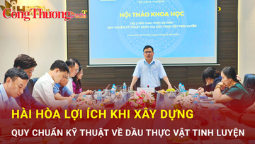 Hài hòa lợi ích khi xây dựng Quy chuẩn kỹ thuật về dầu thực vật tinh luyện