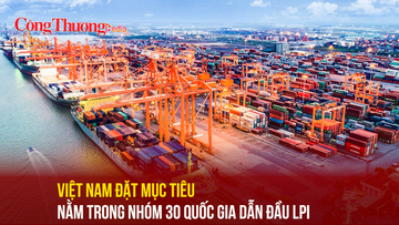 Việt Nam đặt mục tiêu nằm trong nhóm 30 quốc gia dẫn đầu LPI