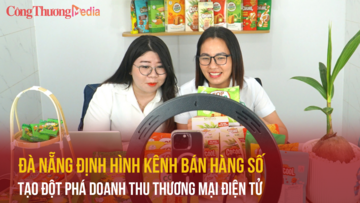 Đà Nẵng: Định hình kênh bán hàng số, tăng doanh thu thương mại điện tử