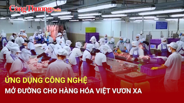 Ứng dụng công nghệ, mở đường cho hàng hóa Việt vươn xa