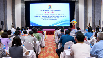 Tập huấn Đại hội công đoàn các cấp 2025: Đồng bộ công tác tổ chức