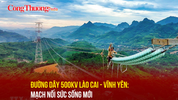 Đường dây 500kV Lào Cai – Vĩnh Yên: Mạch nối sức sống mới