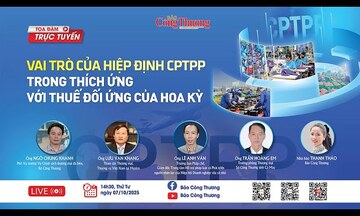 TRỰC TIẾP: Tọa đàm 'Vai trò của Hiệp định CPTPP trong thích ứng với thuế đối ứng của Hoa Kỳ'